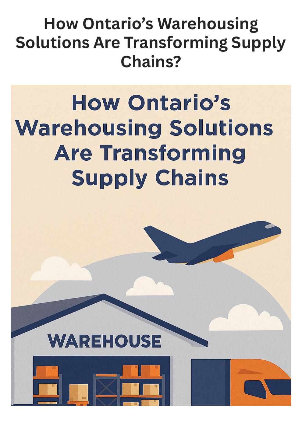 How Ontario’s Warehousing Solutions Are Transforming Supply Chains?