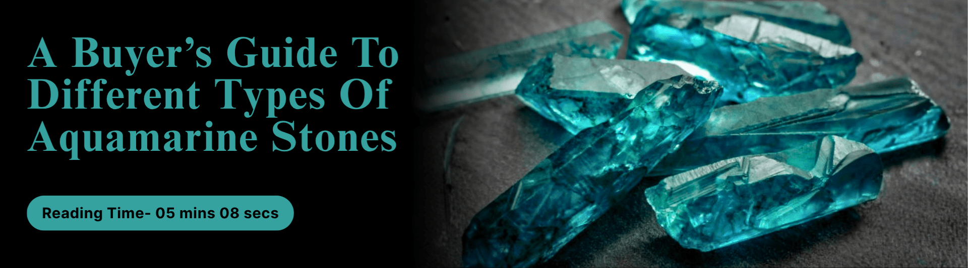 A Buyer’s Guide To Different Types Of Aquamarine Stones  | Gemstones for Sale