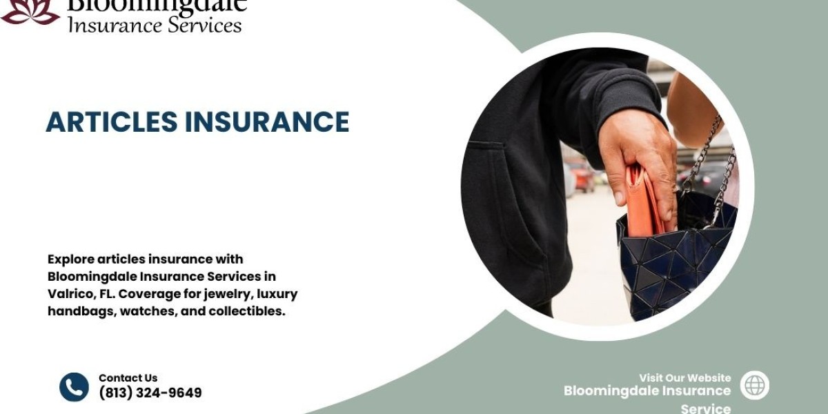 Protect Your Valuables with Articles Insurance by Bloomingdale Insurance Services