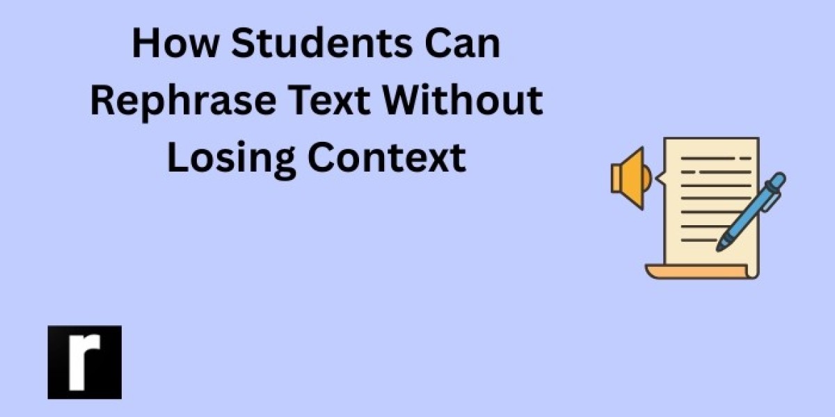 How Students Can Rephrase Text Without Losing Context