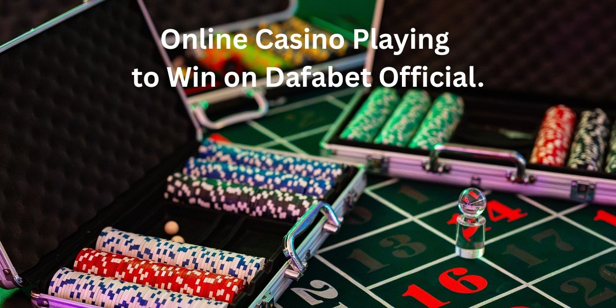 Online Casino Playing to Win on Dafabet Official.