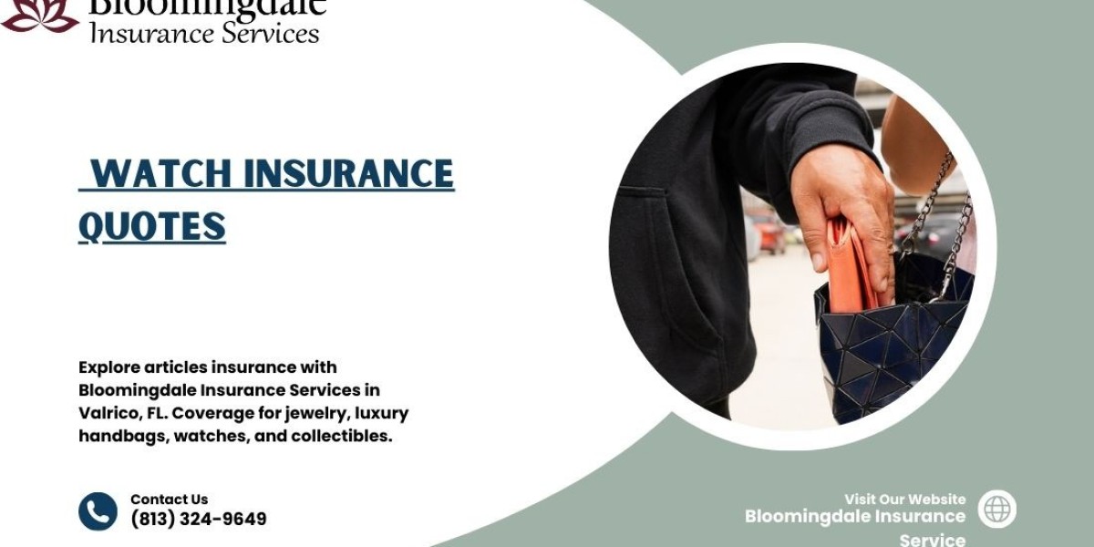 Secure Your Valuables with Watch Insurance Quotes at Bloomingdale Insurance Services