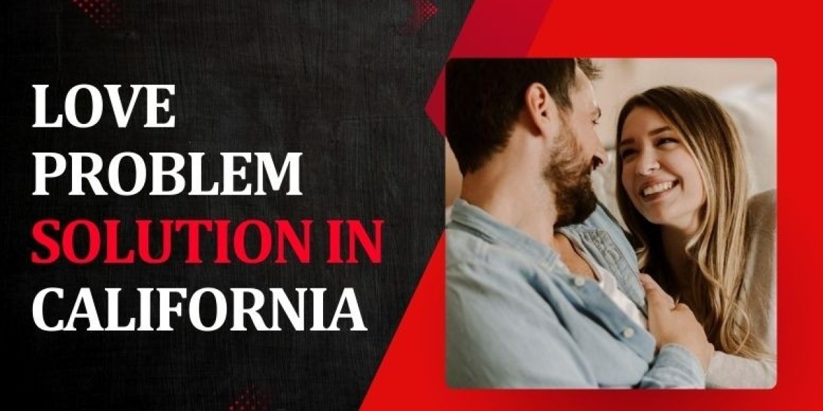 Love Problem Solution in California – Trusted Guidance to Heal Your Relationship