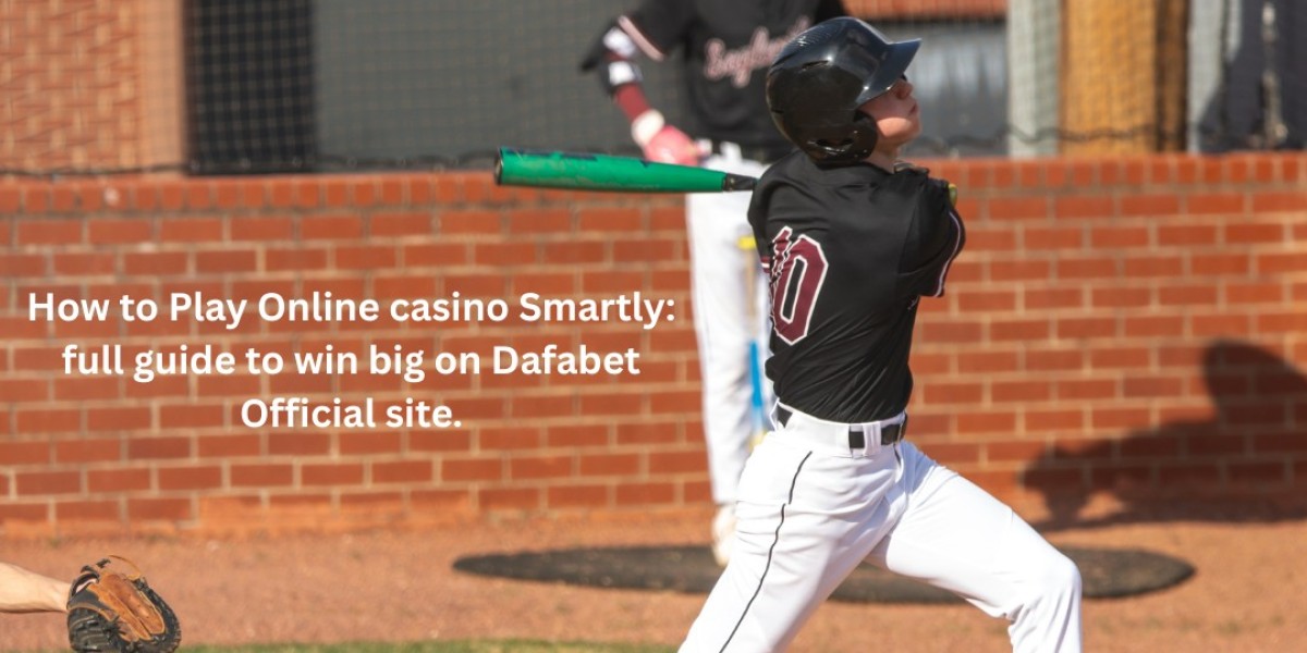 How to Play Online casino Smartly: full guide to win big on Dafabet Official site.